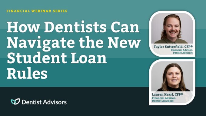 How Dentists Can Navigate the New Student Loan Rules